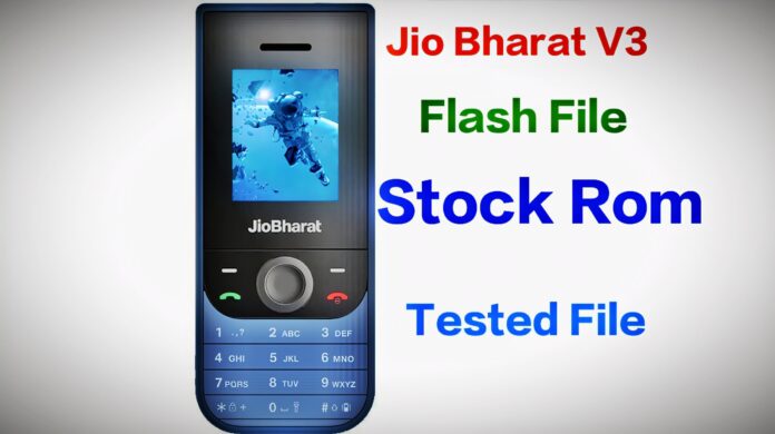 Jio bharat V3 Flash file (Stock Rom)
