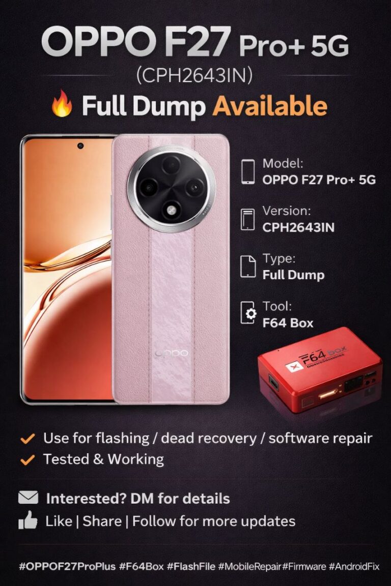 OPPO F27 Pro+ 5G CPH2643IN Full Dump Tested By F64 Box